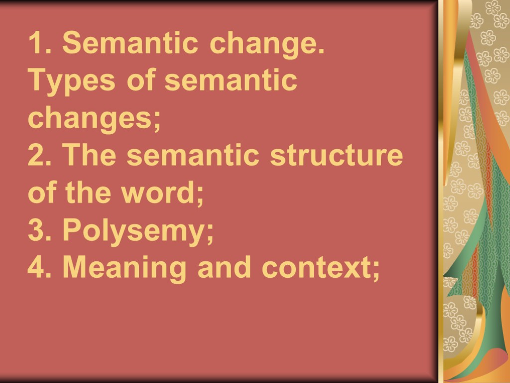 1 Semantic Change Types Of Semantic Changes 2 
